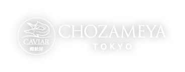 CHOZAMEYA TOKYO - 国産キャビア専門 蝶鮫屋東京店